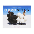 A World Of Opposites