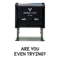 Are You Even Trying? Teacher Stamp