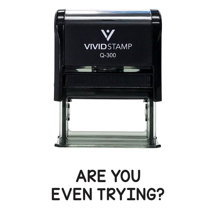 Are You Even Trying? Teacher Stamp