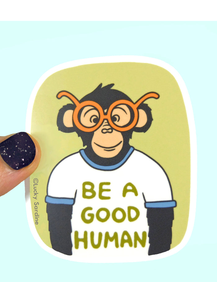 Be A Good Human Sticker