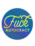 Fu¢k Autocracy Sticker
