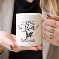 Mature Mug, It's Tea Time Bitches Mug - Eucalyptus And Sage | Tea, Coffee, Mug, and Cup products for men and women of all ages