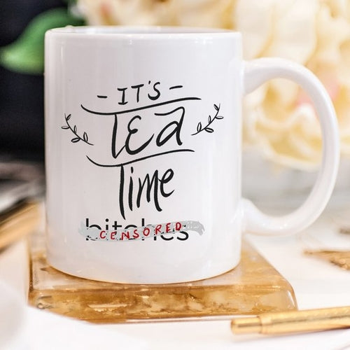 Mature Mug, It's Tea Time Bitches Mug - Eucalyptus And Sage | Tea, Coffee, Mug, and Cup products for men and women of all ages