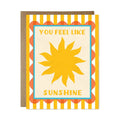 Ula Bloom - You Feel Like Sunshine Greeting Card