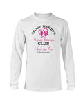 Shirts White / S Winey Bitches Club- Proud Member- Sonoma Ca Chapter - Long Sleeve T-Shirt WineyBitchesCo