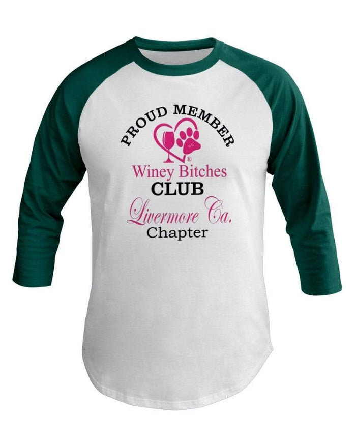Shirts White/Evergreen / XS Winey Bitches Club- Proud Member-Livermore Ca Chapter - 3/4 Sleeve Raglan Shirt WineyBitchesCo