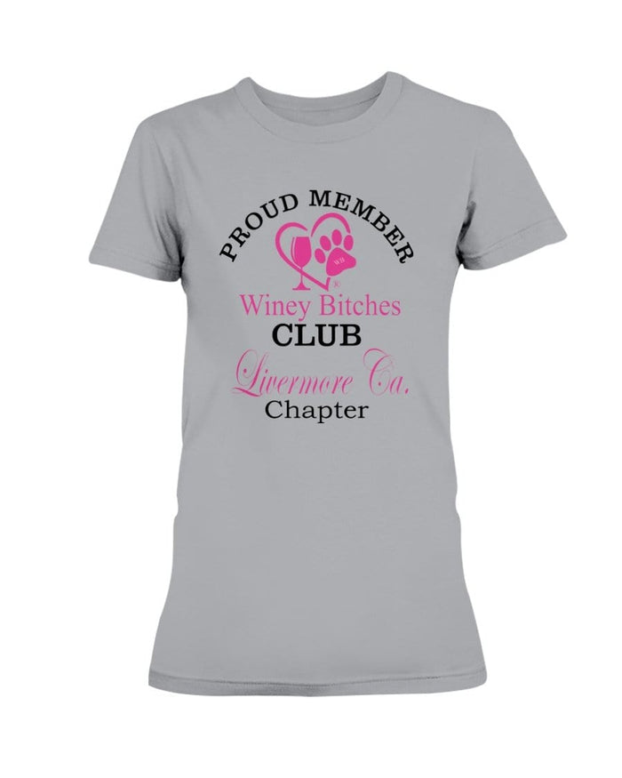 Shirts Sports Grey / XS Winey Bitches Club Proud Member- Livermore Ca Ultra Ladies T-Shirt WineyBitchesCo