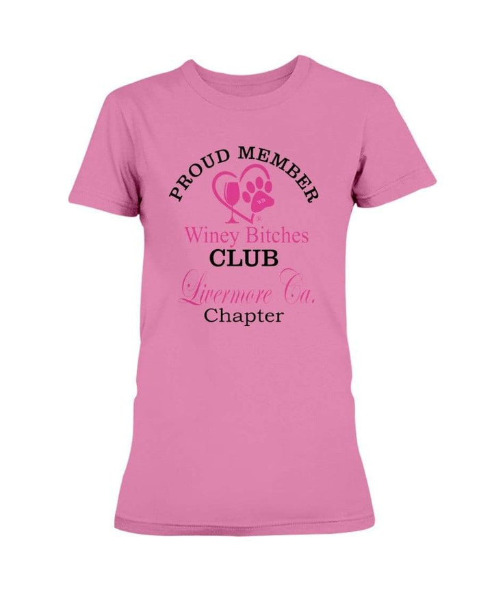 Shirts Azalea / XS Winey Bitches Club Proud Member- Livermore Ca Ultra Ladies T-Shirt WineyBitchesCo