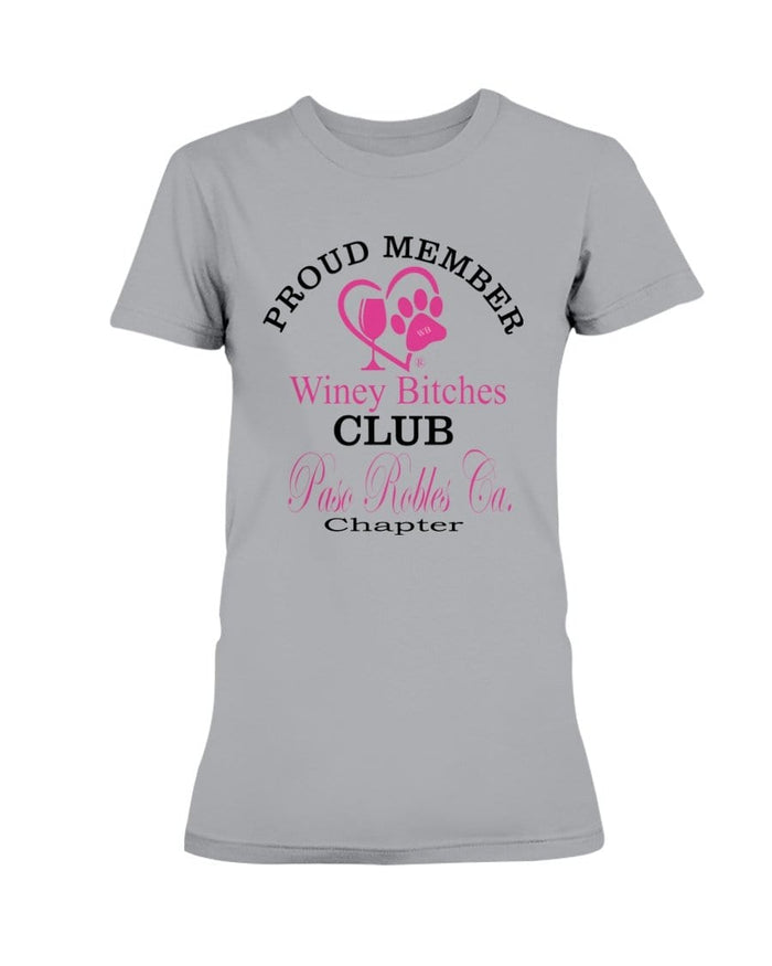 Shirts Sports Grey / XS Winey Bitches Club-Proud Member- Paso Robles Ca Chapter Ultra Ladies T-Shirt WineyBitchesCo