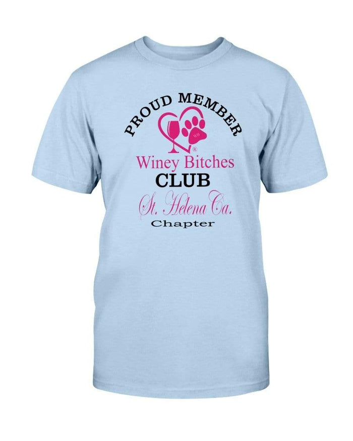 Shirts Light Blue / S Winey Bitches Club-Proud Member- St. Helena Ca Chapter Ultra Cotton T-Shirt WineyBitchesCo