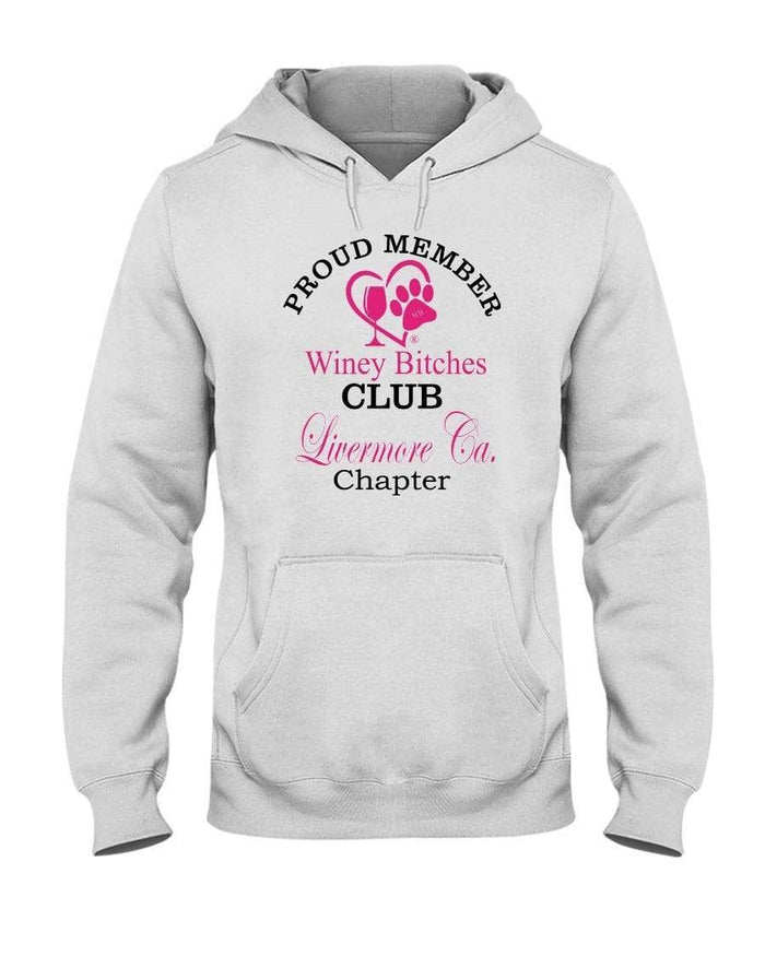 Sweatshirts White / S Winey Bitches Club-Proud Member-Livermore Ca Chapter 50/50 Hoodie WineyBitchesCo
