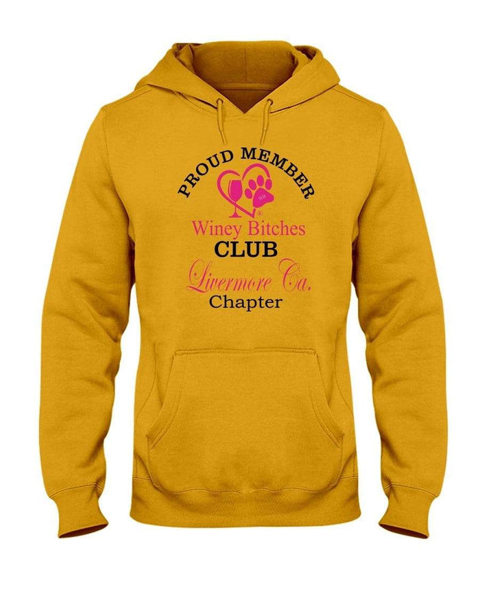 Sweatshirts Gold / S Winey Bitches Club-Proud Member-Livermore Ca Chapter 50/50 Hoodie WineyBitchesCo