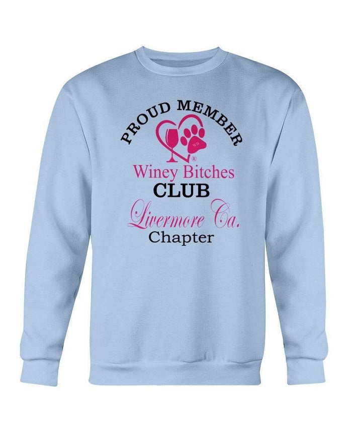 Sweatshirts Light Blue / S Winey Bitches Club-Proud Member-Livermore Ca Chapter Sweatshirt - Crew WineyBitchesCo