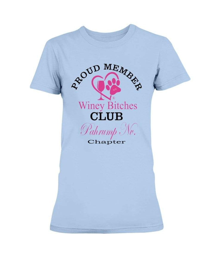 Shirts Light Blue / XS Winey Bitches Club-Proud Member-Pahrump Nv Chapter Ultra Ladies T-Shirt WineyBitchesCo