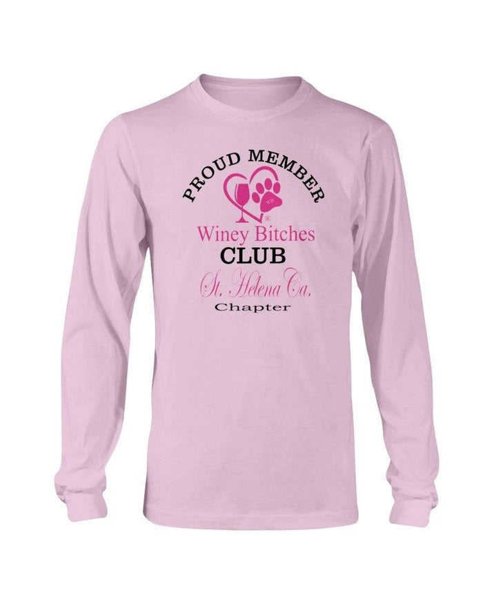 Shirts Light Pink / S Winey Bitches Club-Proud Member-St. Helena Ca Chapter Long Sleeve T-Shirt WineyBitchesCo