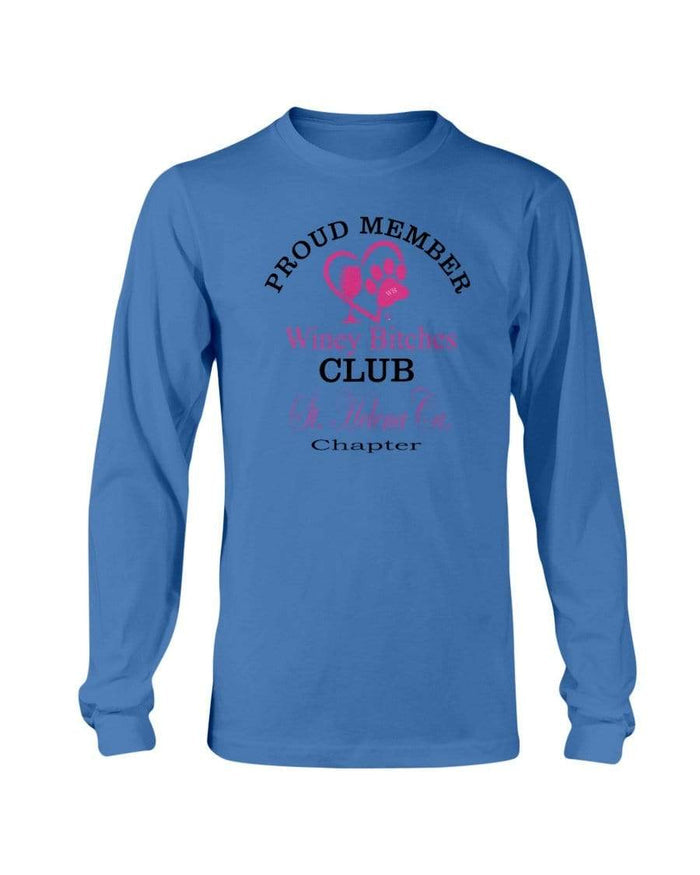 Shirts Sapphire / S Winey Bitches Club-Proud Member-St. Helena Ca Chapter Long Sleeve T-Shirt WineyBitchesCo