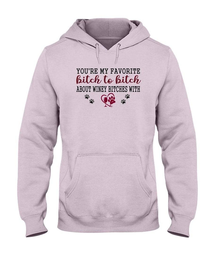 Sweatshirts Classic Pink / S Winey Bitches Co Ultra "Favorite Bitch to Bitch" 50/50 Hoodie WineyBitchesCo