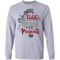 T-Shirts Sport Grey / S WineyBitches.Co "Will Trade Brother For Presents" LS Ultra Cotton T-Shirt WineyBitchesCo